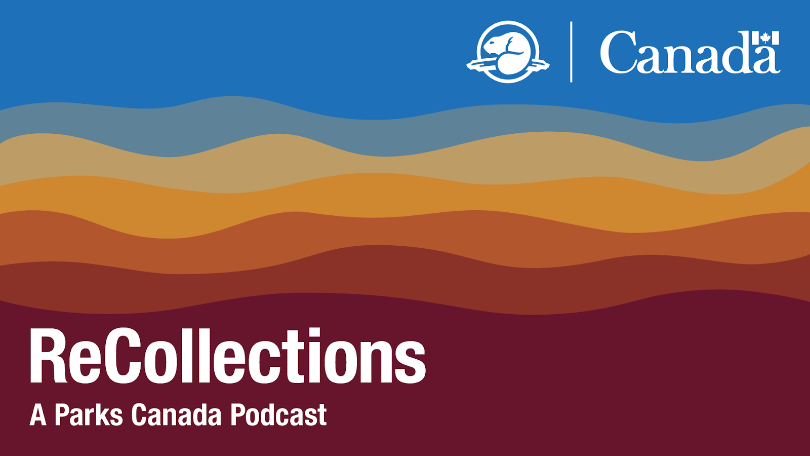 Season 2 of ReCollections : A Parks Canada Podcast – la saison 2 de ReTrouver : un balado de Parcs Canada